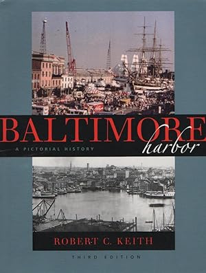Baltimore Harbor A Pictorial History