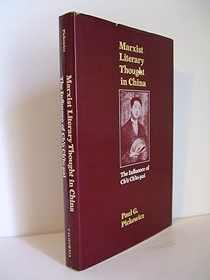 Image du vendeur pour Marxist Literary Thought in China: The Influence of Ch'u Ch'iu-pai mis en vente par Lily of the Valley Books