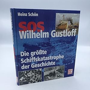 SOS Wilhelm Gustloff Die größte Schiffskatastrophe der Geschichte