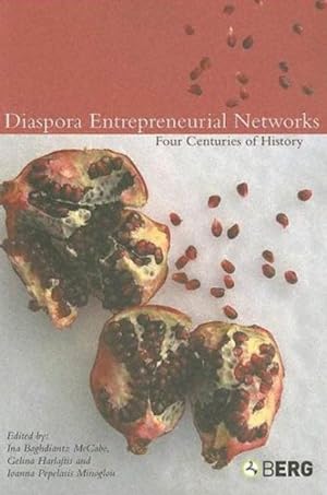 Bild des Verkufers fr Diaspora Entrepreneurial Networks : Four Centuries Of History zum Verkauf von GreatBookPricesUK