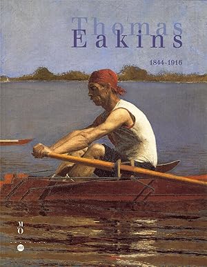 Seller image for Thomas Eakins, 1844-1916 : un raliste amricain : [exposition], Philadelphie, Philadelphia museum of art, 4 octobre 2001-6 janvier 2002, Paris, Muse d'Orsay, 5 fvrier-12 mai 2002, New York, Metropolitan museum of art, 18 juin-15 septembre 2002 for sale by Papier Mouvant