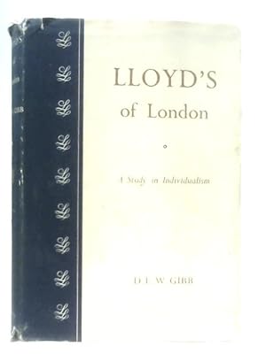 Imagen del vendedor de LLoyd's of London: A Study in Individualism a la venta por World of Rare Books