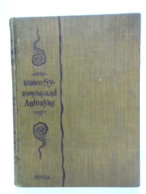 Seller image for Synonyms and Antonyms - A Complete Dictionary for sale by World of Rare Books