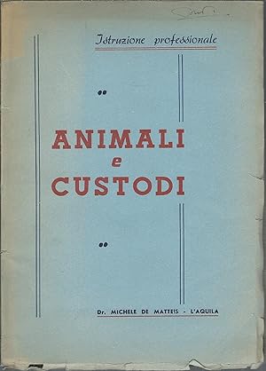 ANIMALI E CUSTODI COLLANA ISTRUZIONE PROFESSIONALE