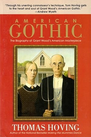 Seller image for American Gothic: The Biography of Grant Wood's American Masterpiece for sale by LEFT COAST BOOKS