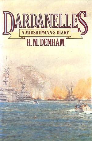 Bild des Verkufers fr Dardanelles: A Midshipman's Diary, 1915-16 zum Verkauf von M Godding Books Ltd