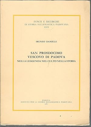 SAN PROSDOCIMO VESCOVO DI PADOVA NELLA LEGGENDA NEL CULTO NELLA STORIA FONTI E RICECHE DI STORIA ...