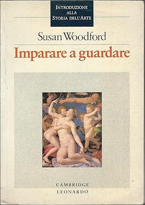 Imagen del vendedor de IMPARARE A GUARDARE INTRODUZIONE ALLA STORIA DELL'ARTE a la venta por Libreria Rita Vittadello