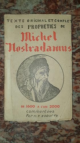 Seller image for Prophties de Michel Nostradamus Texte intgral publi en 1611 Commentaires par M P Edouard for sale by AHA BOOKS