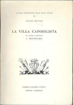 Imagen del vendedor de LA VILLA CAPODILISTA DI DARIO VAROTARI A MONTECCHIA COLLANA PICCOLE MONOGRAFIE DELLE VILLE VENETE - II - a la venta por Libreria Rita Vittadello