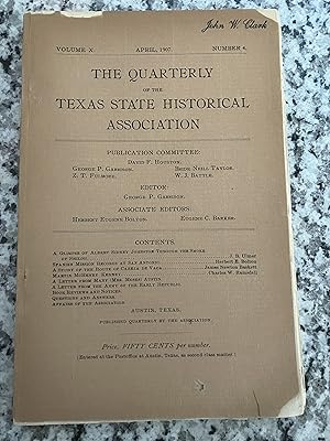 Bild des Verkufers fr The Quarterly of the Texas State Historical Association, Volume X, Number 4, April 1907 zum Verkauf von TribalBooks