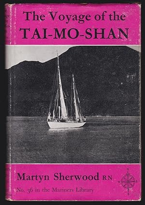 The Voyage of the Tai-Mo-Shan (No. 36 in the Mariners Library)