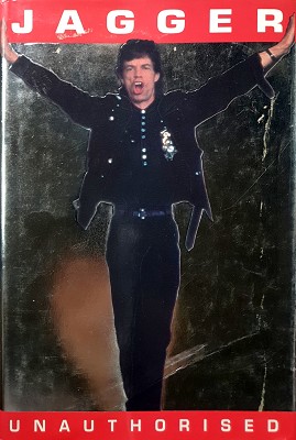 Imagen del vendedor de Jagger: Unauthorized a la venta por Marlowes Books and Music
