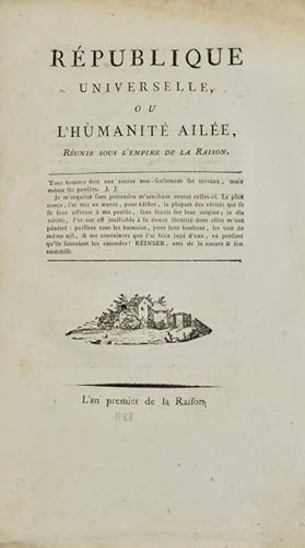 Bild des Verkufers fr Rpublique universelle, ou L'humanit aile runie sous l'empire de la Raison? Reinser, ami de la nature et son catchis. zum Verkauf von Bonnefoi Livres Anciens