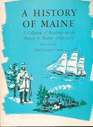 Seller image for A History of Maine: a Collection of Readings on the History of Maine, 1600-1976 for sale by Bookshelf of Maine