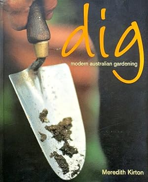 Bild des Verkufers fr Dig: Modern Australian Gardening zum Verkauf von Marlowes Books and Music