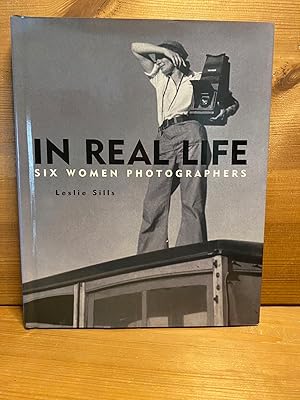 Seller image for In Real Life: Six Women Photographers for sale by Buchhandlung Neues Leben