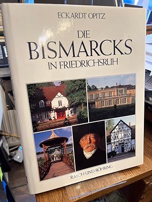 Bild des Verkufers fr Die Bismarcks in Friedrichsruh. Mit Fotografien von Reinhard Scheiblich. zum Verkauf von Antiquariat Hecht