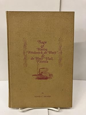 Saga of Frederick de Baron y & de Bary Hall, Florida