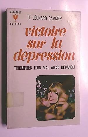 Victoire sur la dépression - Triompher d'un mal aussi répandu