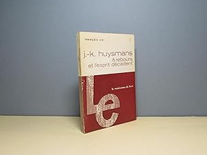 Image du vendeur pour J. K. Huysmans. A rebours et l'esprit dcadent mis en vente par Aux ftiches