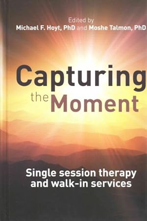 Immagine del venditore per Capturing the Moment : Single Session Therapy and Walk-In Services venduto da GreatBookPricesUK