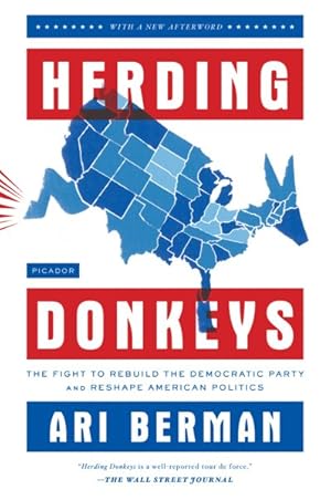 Seller image for Herding Donkeys : The Fight to Rebuild the Democratic Party and Reshape American Politics for sale by GreatBookPricesUK