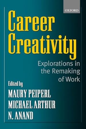 Image du vendeur pour Career Creativity : Explorations in the Remaking of Work mis en vente par GreatBookPricesUK