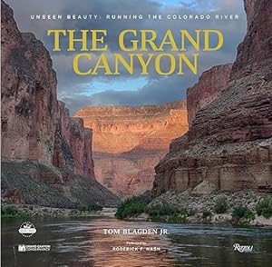 The Grand Canyon: Unseen Beauty: Running the Colorado River