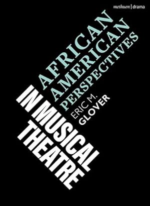 Bild des Verkufers fr African American Perspectives in Musical Theatre zum Verkauf von Smartbuy