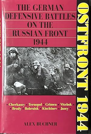 Immagine del venditore per Ostfront 1944 - The German Defensive Battles on the Russian Front 1944 venduto da Dr.Bookman - Books Packaged in Cardboard