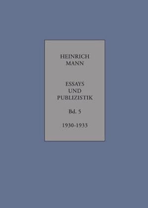 Bild des Verkufers fr Essays und Publizistik : Band 5 1930 bis Februar 1933. Kritisch kommentierte Ausgabe zum Verkauf von AHA-BUCH GmbH