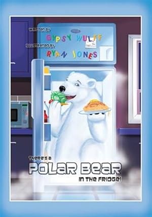 Bild des Verkufers fr There's a Polar Bear in the Fridge zum Verkauf von GreatBookPricesUK