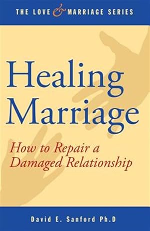 Bild des Verkufers fr Healing Marriage : How to Repair a Damaged Relationship zum Verkauf von GreatBookPricesUK