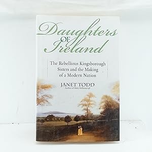 Immagine del venditore per Daughters of Ireland: The Rebellious Kingsborough Sisters and the Making of a Modern Nation venduto da Cat On The Shelf