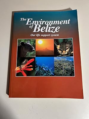 The Environment of Belize - Our Life Support System