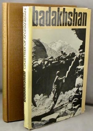 Badakhshan Province and Northeastern Afghanistan (Historical and Political Gazetteer of Afghanist...