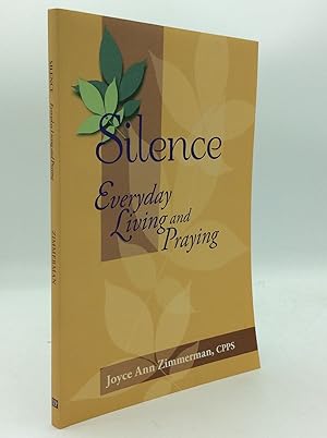 SILENCE: EVERYDAY LIVING AND PRAYING