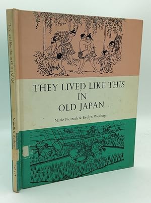 Immagine del venditore per THEY LIVED LIKE THIS IN OLD JAPAN venduto da Kubik Fine Books Ltd., ABAA