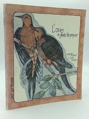 Seller image for LOVE: A GUIDE FOR PRAYER for sale by Kubik Fine Books Ltd., ABAA