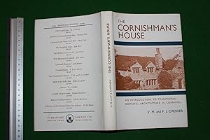 The Cornishman's house. An introduction to the history of traditional domestic architecture in Co...