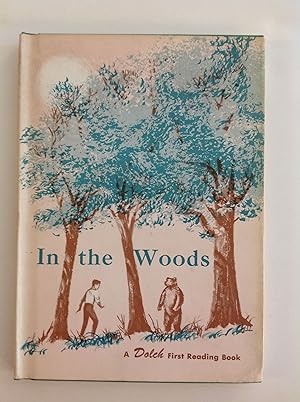 Seller image for In The Woods: A Dolch First Reading Book for sale by The Bookery