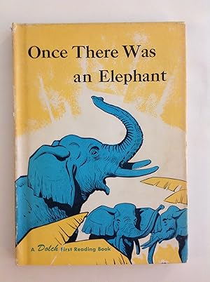 Seller image for Once there Was An Elephant: A Dolch First Reading Book for sale by The Bookery