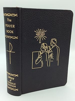 Bild des Verkufers fr THE PRAYER BOOK: Beautiful and Helpful Prayers from Ancient and Modern Sources zum Verkauf von Kubik Fine Books Ltd., ABAA