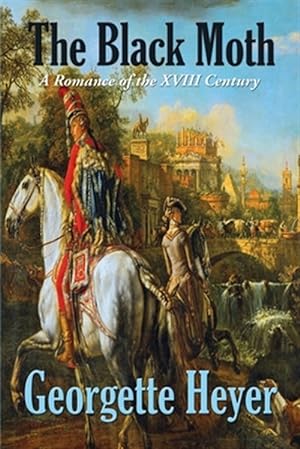 Seller image for The Black Moth: A Romance of the XVIII Century for sale by GreatBookPricesUK