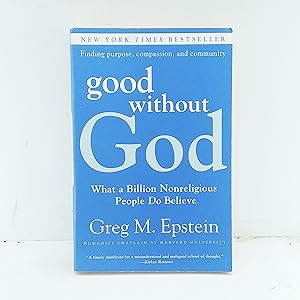 Seller image for Good Without God: What a Billion Nonreligious People Do Believe for sale by Cat On The Shelf