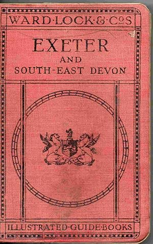 A Pictorial and Desciptive Guide to Exeter and the South Devon Watering Places from the Axe to th...