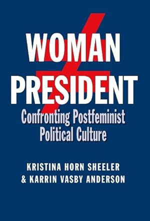 Seller image for Woman President : Confronting Postfeminist Political Culture for sale by GreatBookPricesUK