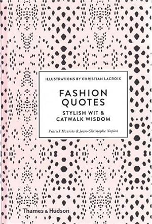 Image du vendeur pour Fashion Quotes: Stylish Wit & Catwalk Wisdom mis en vente par WeBuyBooks