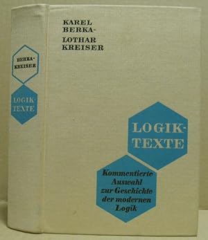 Bild des Verkufers fr Logik-Texte. Kommentierte Auswahl zur Geschichte der modernen Logik. zum Verkauf von Nicoline Thieme